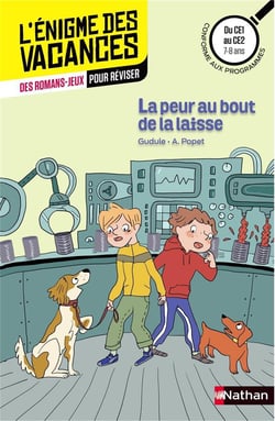 L'ENIGME DES VACANCES PRIMAIRE Tome 1 : la peur au bout de la laisse - du CE1 au CE2 - 7/8 ans
