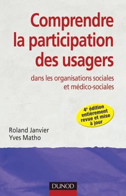 Comprendre la participation des usagers - 4e ed - dans les organisations sociales et médico-sociales