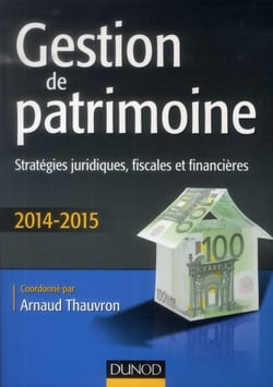 Gestion de patrimoine - stratégies juridiques, fiscales et financières (5e édition)