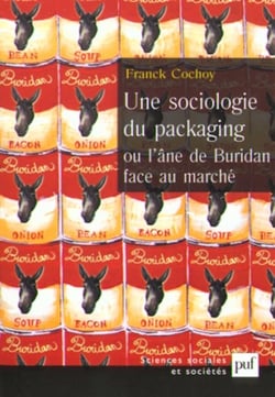 Une sociologie du packaging ou l'âne de Buridan face au marché