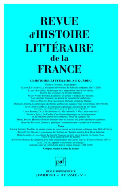 REVUE D'HISTOIRE LITTERAIRE DE LA FRANCE n.2011/1 : l'histoire littéraire au Québec