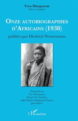 Onze autobiographies d'africains (1938) publiées par Diedrich Westermann