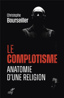 Le complotisme : anatomie d'une religion