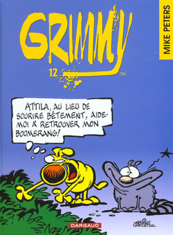Grimmy Tome 12 : Attila, au lieu de sourire bêtement, aide-moi à retrouver mon boomerang !