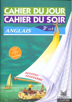 Cahier du jour / cahier du soir  : anglais - LV1 - 3ème (édition 1999)