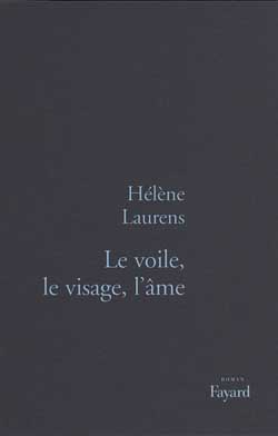 Le Voile, le visage, l'âme