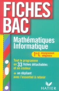 Fiches bac Tome 16 : fiches bac, mathématiques informatique 1ère l (édition 2006)