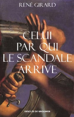 Celui par qui le scandale arrive