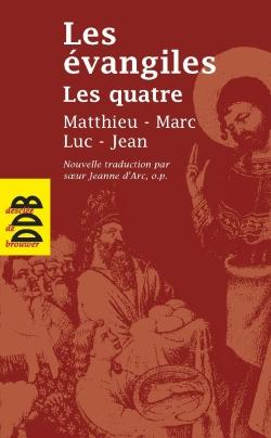 Les Evangiles les quatre : Matthieu, Marc, Luc, Jean