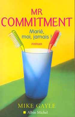 Mister commitment - marie moi jamais