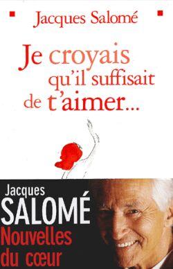 Je croyais qu'il suffisait de t'aimer