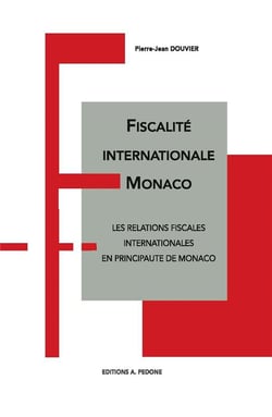 Fiscalité internationale monaco : les relations fiscales internationales en principauté de monaco