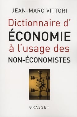 DICTIONNAIRE D ECONOMIE A L USAGE DES NON-ECO