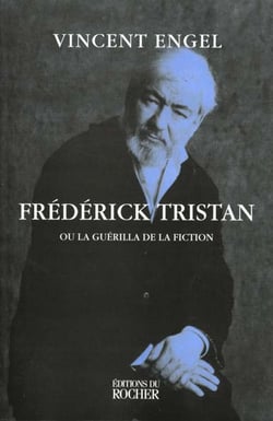 Frederick tristan ou la guerilla de la fiction