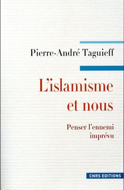 L'islamisme et nous - penser l'ennemi imprévu