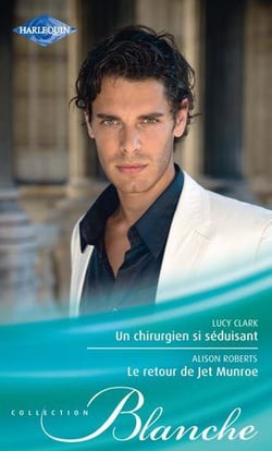 Un chirurgien si séduisant - le retour de Jet Munroe