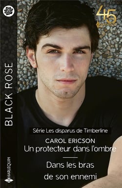 Les disparus de Timberline Tome 3 : un protecteur dans l'ombre - les disparus de Timberline Tome 4 : dans les bras de son ennemi