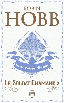 Le soldat chamane Tome 2 : Le cavalier rêveur