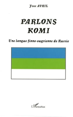 Parlons komi - une langue finno-ougrienne de russie