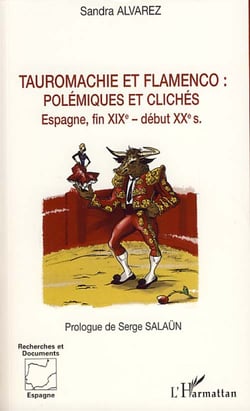 Tauromachie et flamenco : polémiques et clichés - espagne, fin xix - début xx siècle