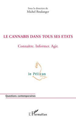 Le cannabis dans tous ses états - connaître, informer, agir