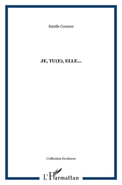 Je, tu(e), elle...