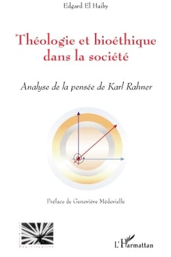 Théologie et bioéthique dans la société - analyse de la pensée de Karl Rahner