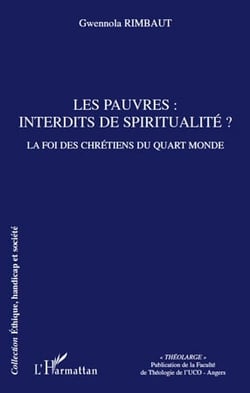 Les pauvres: interdits de spiritualite? - la foi des chretiens du quart monde