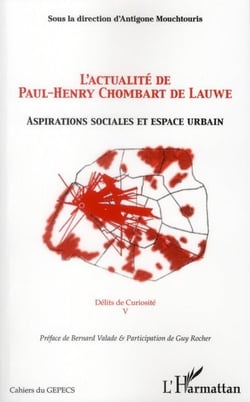 Actualité de Paul-Henry Chombart de Lauwe - aspirations sociales et espace urbain - délits de curiosité Tome 5
