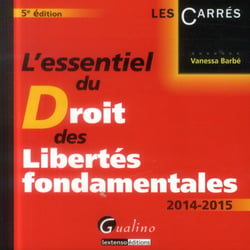 L'essentiel du droit des libertés fondamentales - 2014-2015