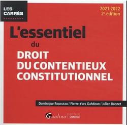 L'essentiel du droit du contentieux constitutionnel (édition 2021/2022)
