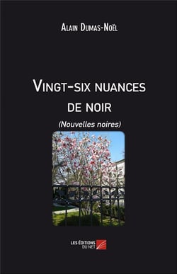Vingt-six nuances de noir (nouvelles noires)