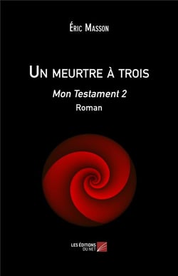 Un meurtre à trois - mon testament 2