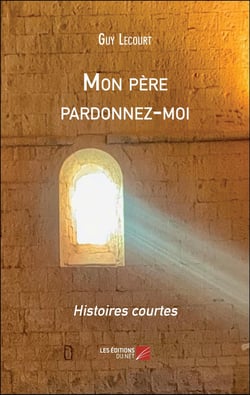 Mon père pardonnez-moi : Histoires courtes