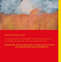Énergies de la terre-mère et mère nature / energies of mother earth and nature