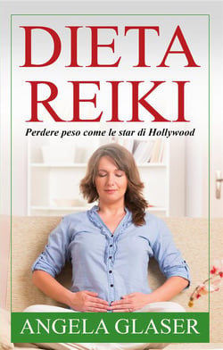 Dieta reiki - perdere peso come le star di hollywood