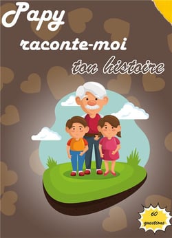 Papy raconte-moi ton histoire - journal de mémoire à compléter par votre grand-père pour connaître son histoire