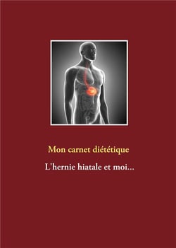 Mon carnet diététique : l'hernie hiatale et moi...