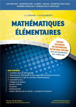 Mathématiques élémentaires : toutes les maths du secondaire en un seul volume avec une introduction
