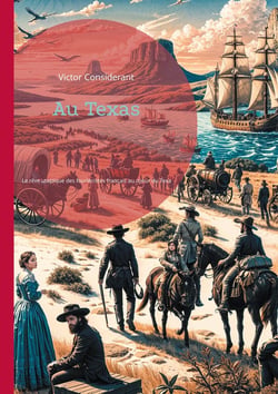 Au Texas : Le rêve utopique des fouriéristes français au coeur du Texas sauvage