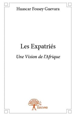 Les expatriés - une vision de l'afrique
