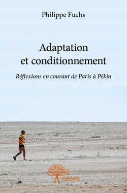 Adaptation et conditionnement - réflexions en courant de Paris à Pékin