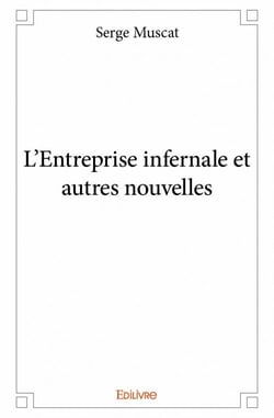 L'entreprise infernale et autres nouvelles