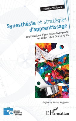 Synesthésie et stratégies d'apprentissage : Implications d'une neurodivergence en didactique des langues