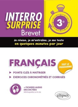 Interro surprise : français - 3ème - points clés à maîtriser - exercices chronométrés et corrigés