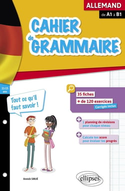 Cahier de grammaire - allemand - fiches et exercices - tout ce qu'il faut savoir - de A1 à B1