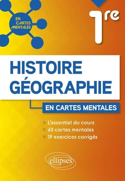 Histoire-géographie : première - 63 cartes mentales et exercices corrigés