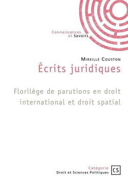 Écrits juridiques : Florilège de parutions en droit international et droit spatial