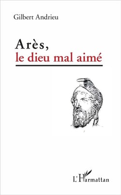 Arès, le dieu mal aime