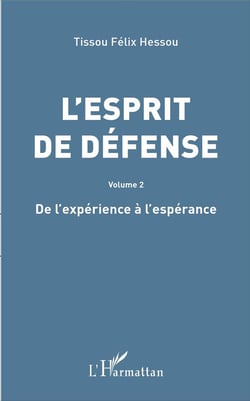 L'esprit de défense Tome 2 - de l'expérience à l'espérance
